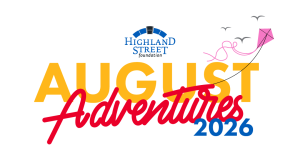 Logo for Highland Street Foundations August Adventures 2026, featuring bold yellow and blue text, red script, and a pink kite flying with birds above—highlighting August free admission ICA.