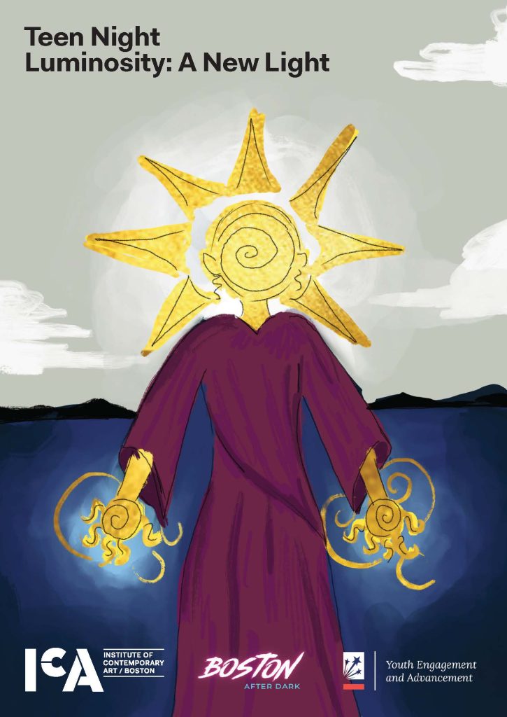 A figure in a purple robe with a glowing sun for a head and swirling light in its hands stands by water, facing away. Text at top reads Teen Night Luminosity: A New Light. Logos at the bottom for ICA, Boston After Dark, and Office of Youth Engagement and Advancement.