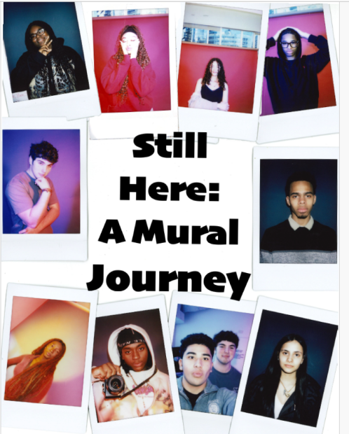 A collage of ten Polaroid photos featuring teens, surrounding bold black text that reads “Still Here: A Mural Journey,” set against a white background.