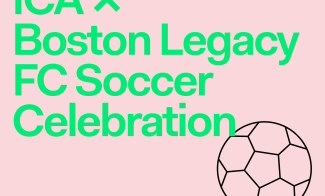 Bright green text on a light pink background reads ICA Boston Legacy Soccer Celebration. In the bottom right corner is a simple black outline of a soccer ball.